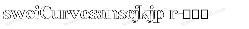 sweiCurvesanscjkjp r字体转换